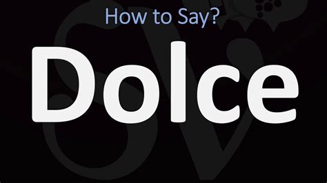 how to pronounce dolce